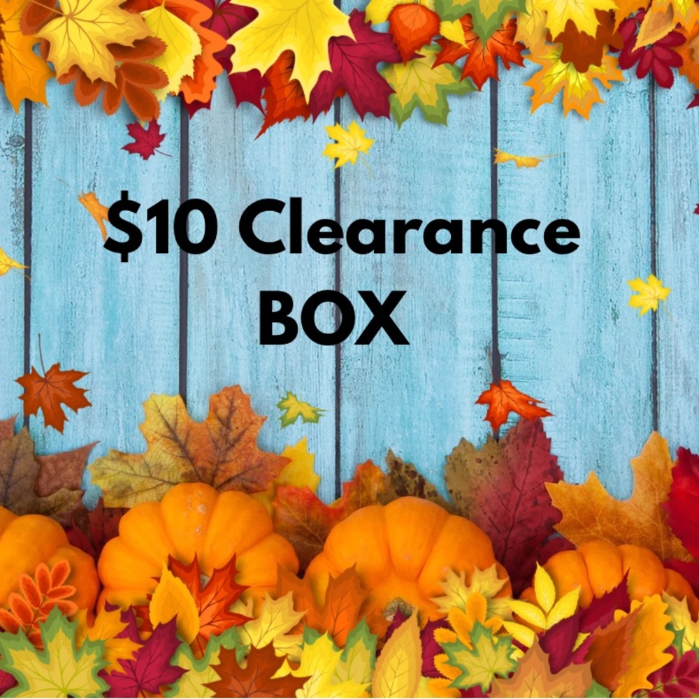 $10 Clearance Box for LIVE show